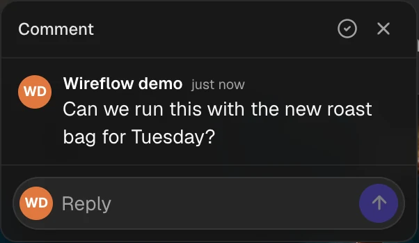 Comment on the node: Can we run this with the new roast bag for Tuesday?